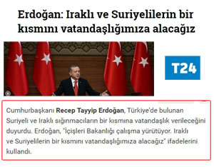 Erdoğan: “Iraklı ve Suriyelilerin Bir Kısmını Vatandaşlığımıza Alacağız”
